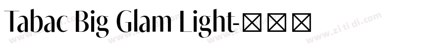 Tabac Big Glam Light字体转换 Tabac Big Glam Light字体转换